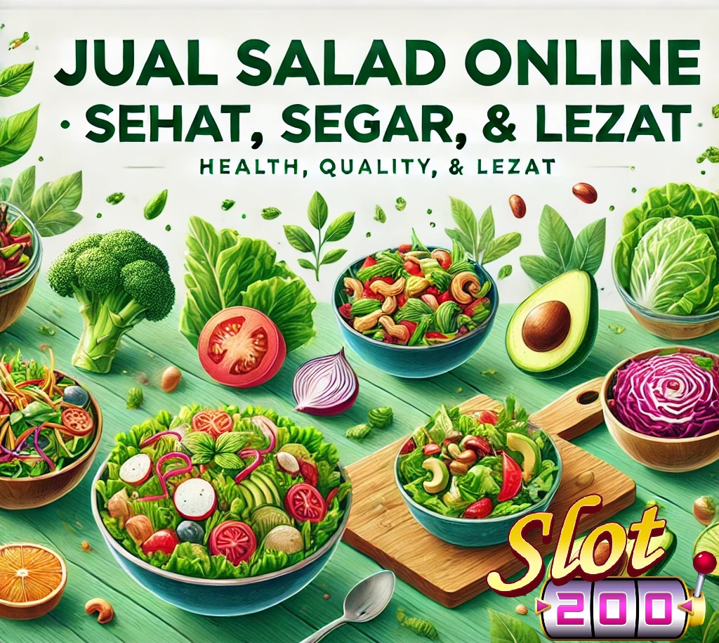 Slot200 Jual Salad Online Murah Sehat Segar dan Lezat